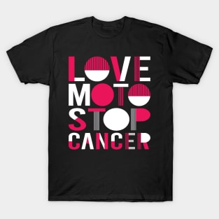 Love Moto Stop Cancer T-Shirt